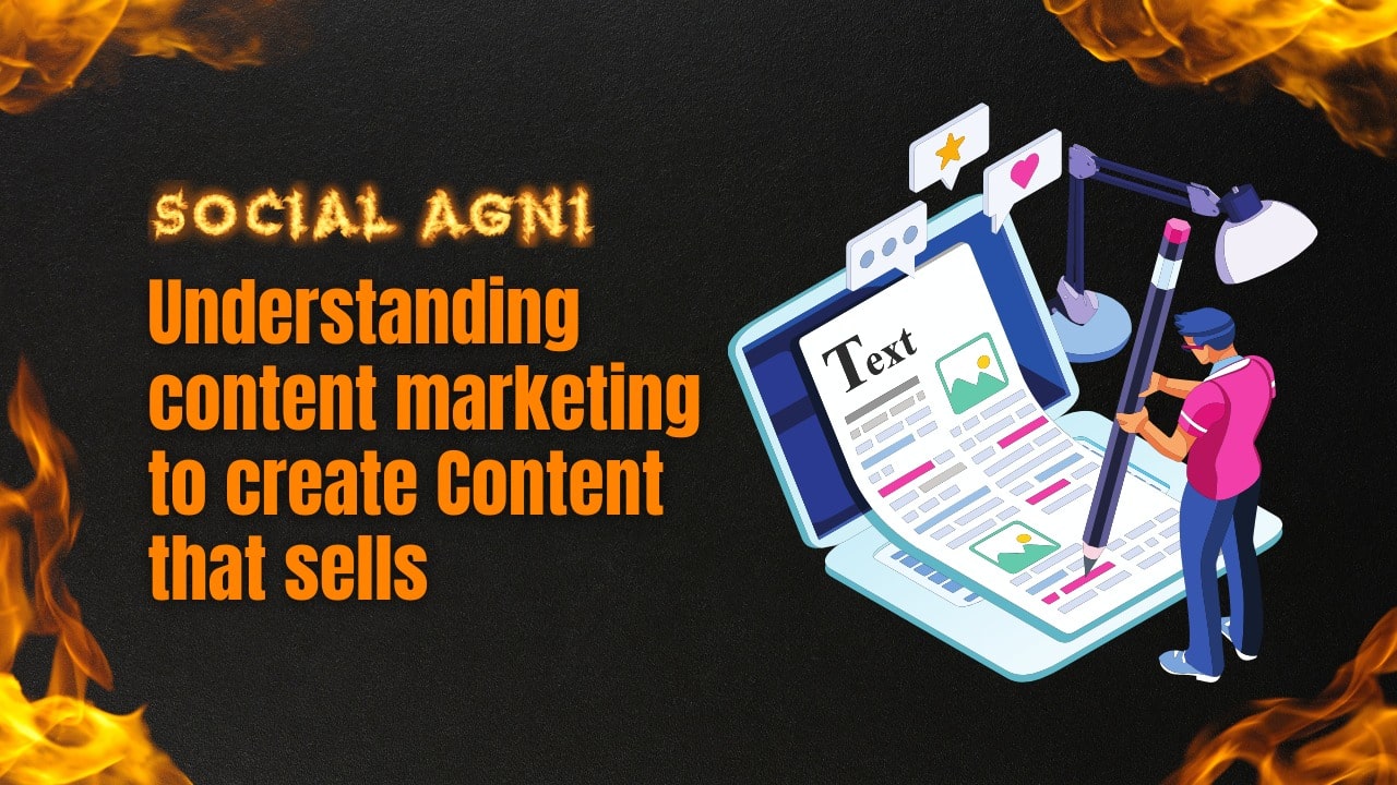 Understanding Content Marketing to Create Content that Sells