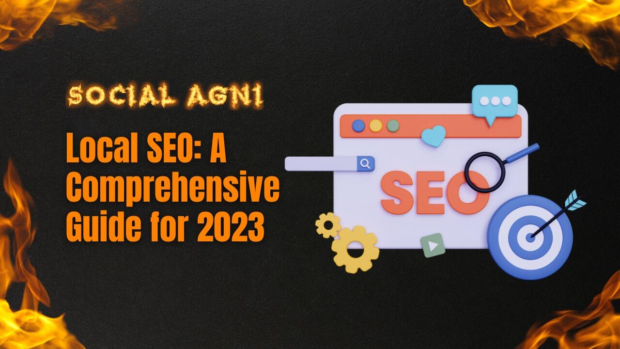Local SEO: A Comprehensive Guide for 2023