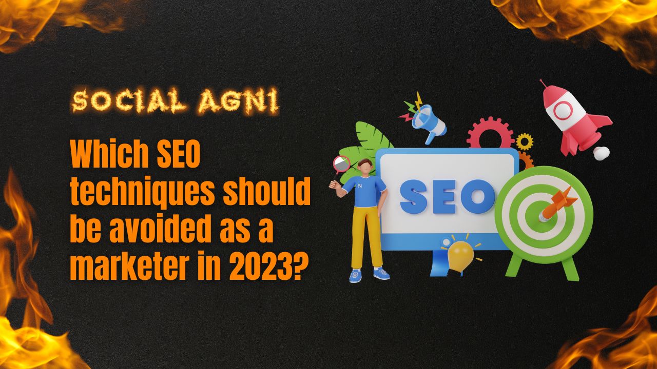 Which SEO techniques should be avoided as a marketer in 2023
