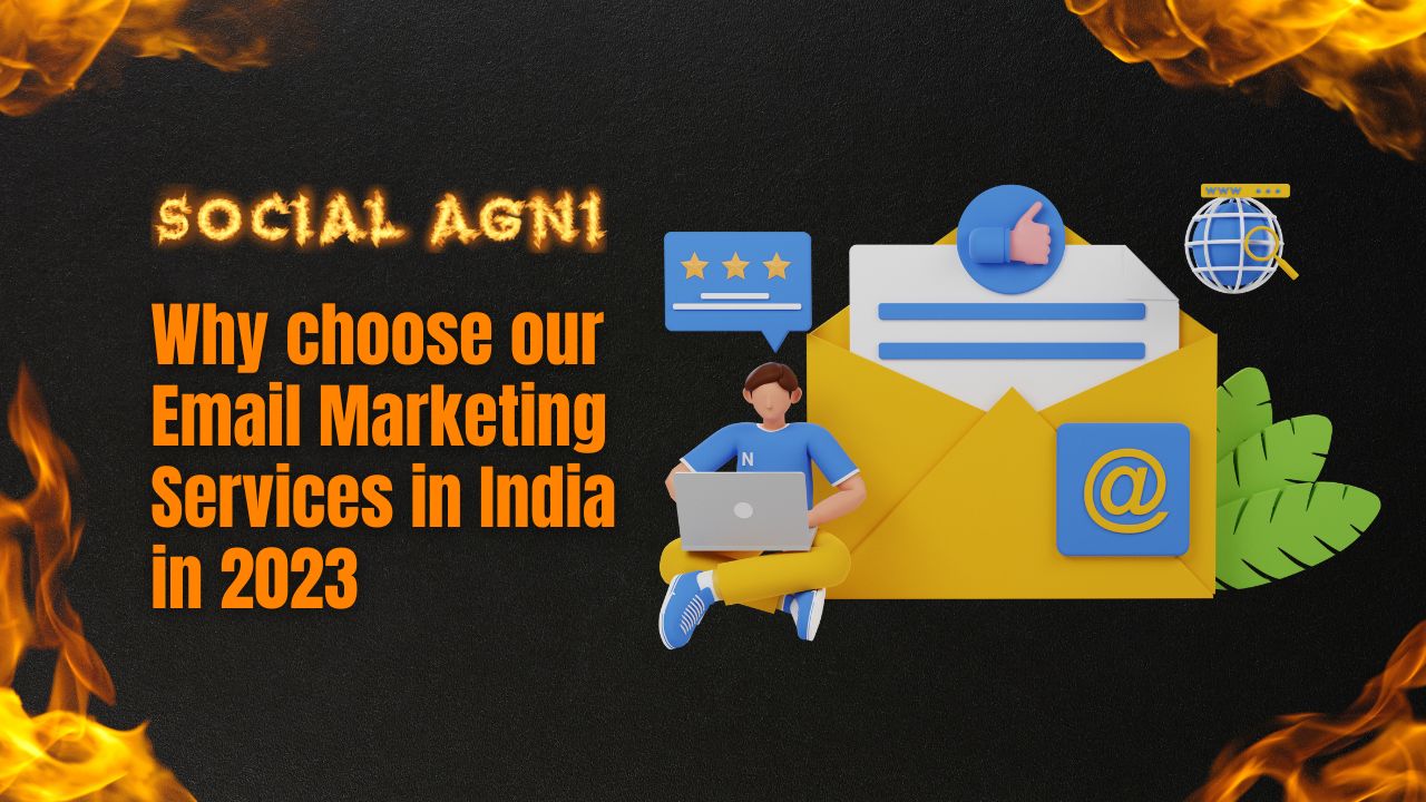 Why choose our Email Marketing Services in India in 2023?