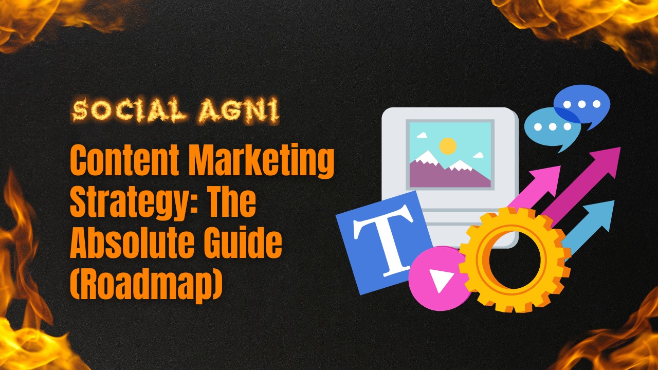 Content Marketing Strategy: The Absolute Guide (Roadmap)
