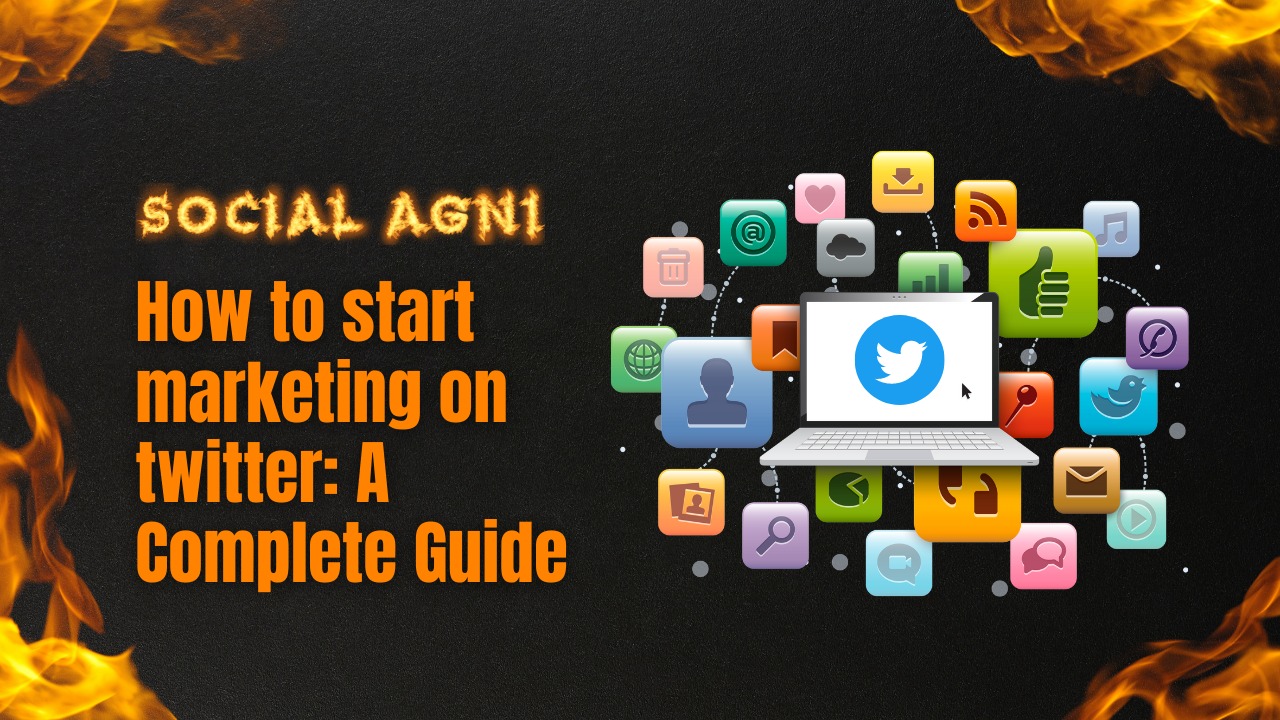 How to start marketing on twitter: A Complete Guide