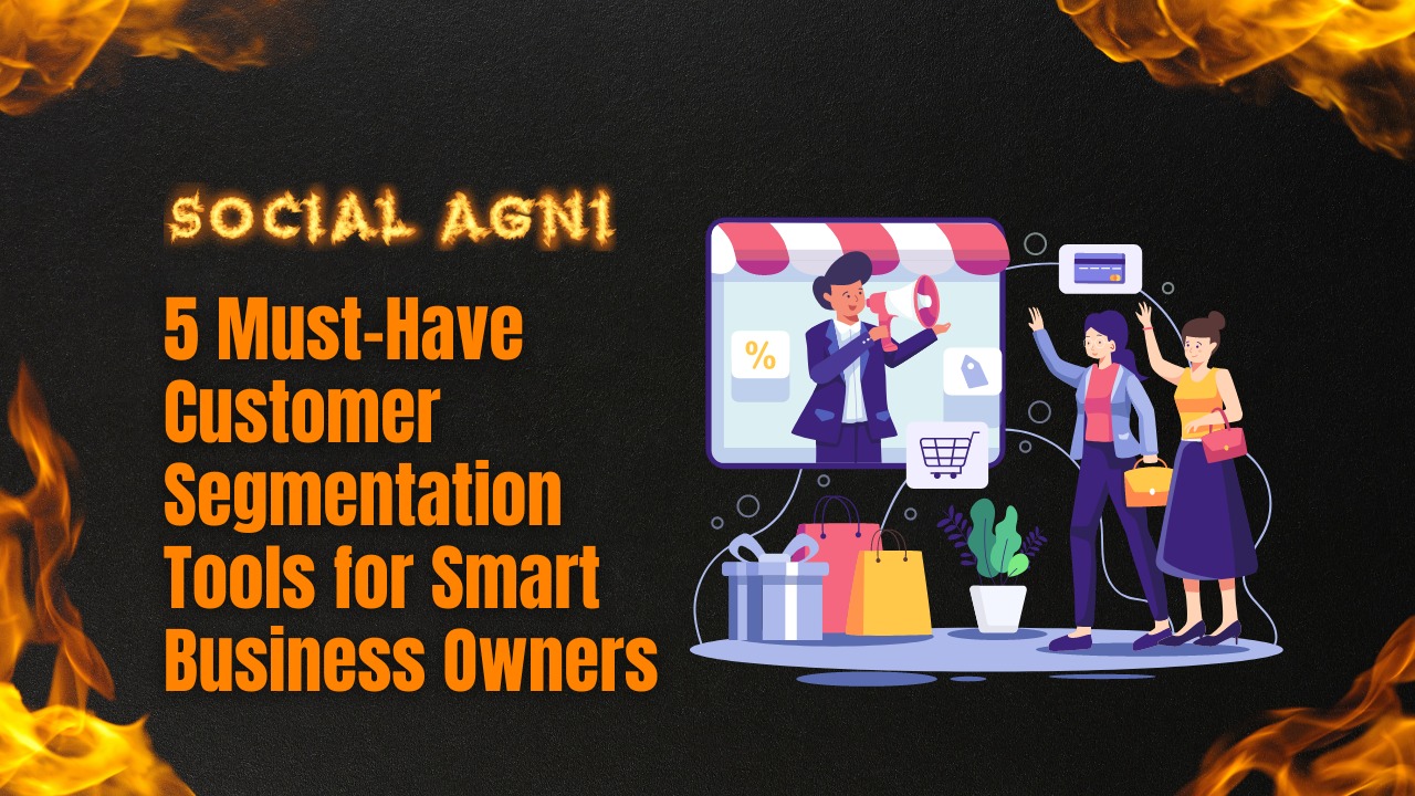 5 Must-Have Customer Segmentation Tools for Smart Business Owners