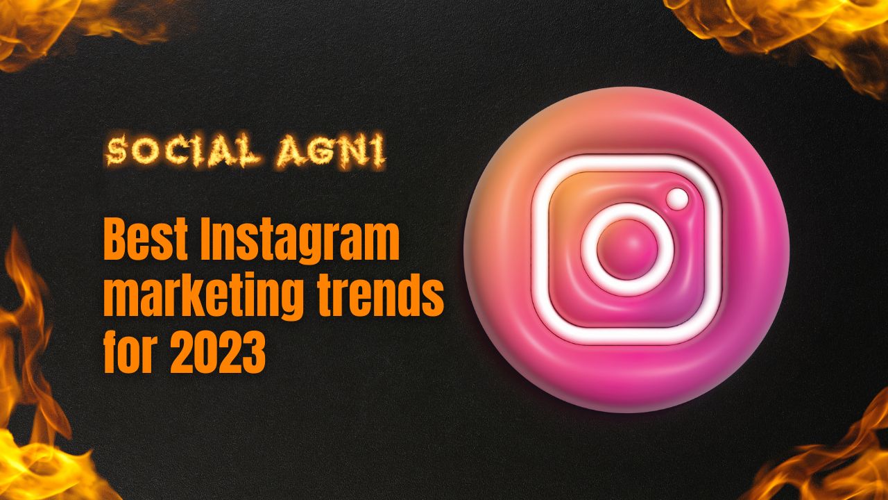 Best Instagram marketing trends for 2023