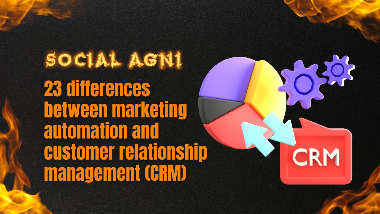 23 differences between marketing automation and customer relationship management (CRM)