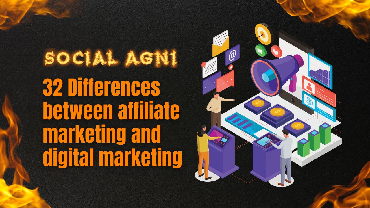 32 Differences between affiliate marketing and digital marketing